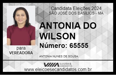 Candidato ANTONIA DO WILSON 2024 - SÃO JOSÉ DOS BASÍLIOS - Eleições