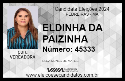 Candidato ELDINHA DA PAIZINHA 2024 - PEDREIRAS - Eleições