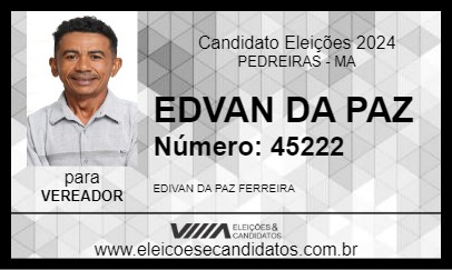 Candidato EDVAN DA PAZ 2024 - PEDREIRAS - Eleições