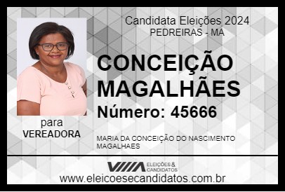 Candidato CONCEIÇÃO MAGALHÃES 2024 - PEDREIRAS - Eleições