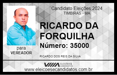 Candidato RICARDO DA FORQUILHA 2024 - TIMBIRAS - Eleições