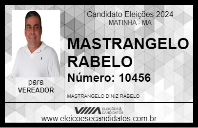 Candidato MASTRANGELO RABELO 2024 - MATINHA - Eleições