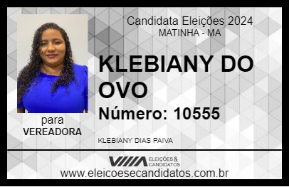 Candidato KLEBIANY DO OVO 2024 - MATINHA - Eleições