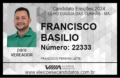 Candidato FRANCISCO BASILIO 2024 - OLHO D\ÁGUA DAS CUNHÃS - Eleições