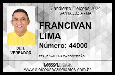 Candidato FRANCIVAN LIMA 2024 - SANTA LUZIA - Eleições