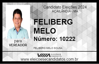 Candidato FELIBERG MELO 2024 - AÇAILÂNDIA - Eleições