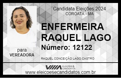 Candidato ENFERMEIRA RAQUEL LAGO 2024 - COROATÁ - Eleições