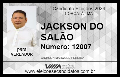 Candidato JACKSON DO  SALÃO 2024 - COROATÁ - Eleições