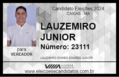 Candidato LAUZEMIRO JUNIOR 2024 - CAXIAS - Eleições