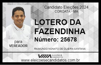 Candidato LOTERO DA FAZENDINHA 2024 - COROATÁ - Eleições