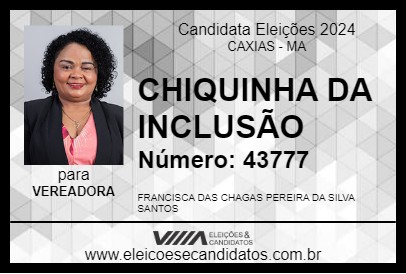 Candidato CHIQUINHA DA INCLUSÃO 2024 - CAXIAS - Eleições