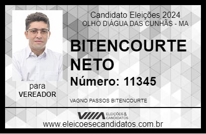 Candidato BITENCOURTE NETO 2024 - OLHO D\ÁGUA DAS CUNHÃS - Eleições