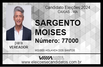 Candidato SARGENTO MOISES 2024 - CAXIAS - Eleições