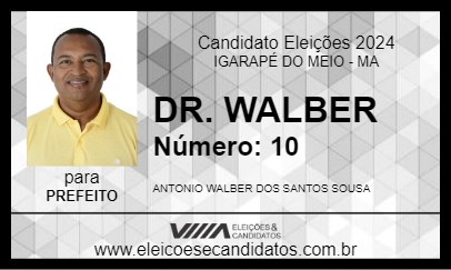 Candidato DR. WALBER 2024 - IGARAPÉ DO MEIO - Eleições