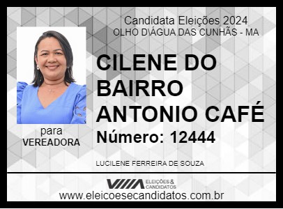 Candidato CILENE DO BAIRRO ANTONIO CAFÉ 2024 - OLHO D\ÁGUA DAS CUNHÃS - Eleições