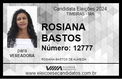 Candidato ROSIANA BASTOS 2024 - TIMBIRAS - Eleições