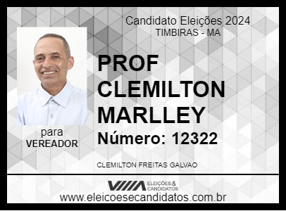 Candidato PROF CLEMILTON MARLLEY 2024 - TIMBIRAS - Eleições