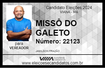 Candidato MISSÔ DO GALETO 2024 - VIANA - Eleições