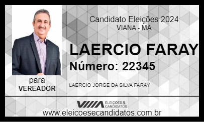 Candidato LAERCIO FARAY 2024 - VIANA - Eleições