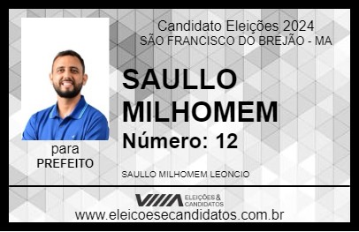 Candidato SAULLO MILHOMEM 2024 - SÃO FRANCISCO DO BREJÃO - Eleições