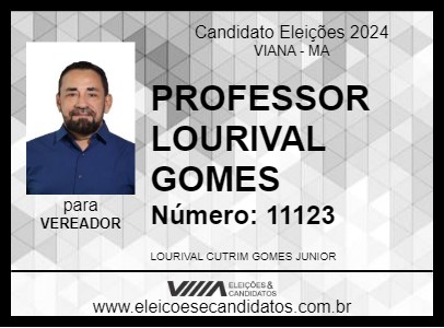 Candidato PROFESSOR LOURIVAL GOMES 2024 - VIANA - Eleições