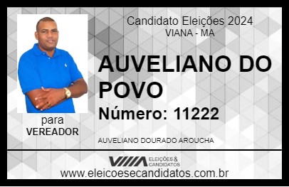 Candidato AUVELIANO DO POVO 2024 - VIANA - Eleições