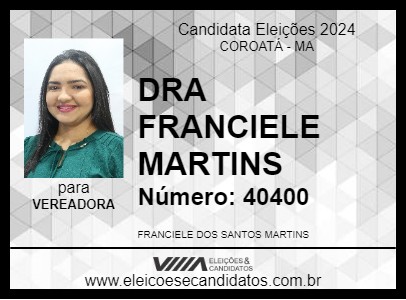 Candidato DRA FRANCIELE MARTINS 2024 - COROATÁ - Eleições