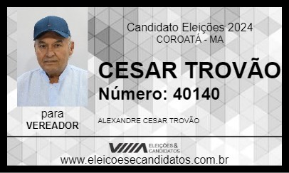 Candidato CESAR TROVÃO 2024 - COROATÁ - Eleições