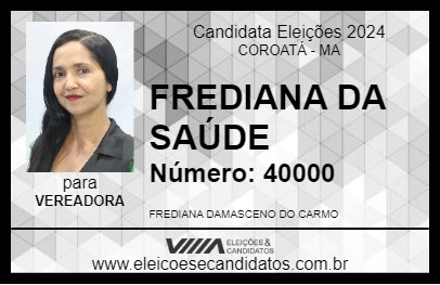 Candidato FREDIANA DA SAÚDE 2024 - COROATÁ - Eleições