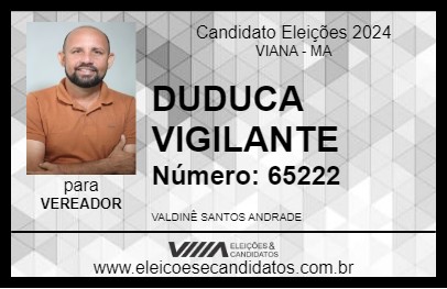 Candidato DUDUCA VIGILANTE 2024 - VIANA - Eleições