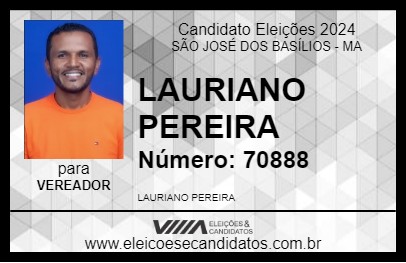 Candidato LAURIANO PEREIRA 2024 - SÃO JOSÉ DOS BASÍLIOS - Eleições