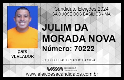 Candidato JULIM DA MORADA NOVA 2024 - SÃO JOSÉ DOS BASÍLIOS - Eleições