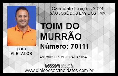 Candidato TOIM DO MURRÃO 2024 - SÃO JOSÉ DOS BASÍLIOS - Eleições