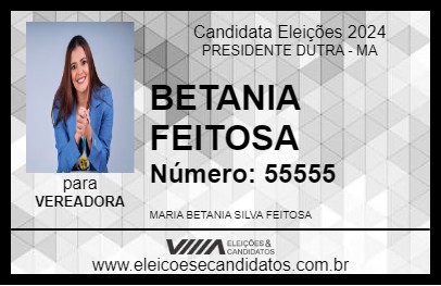 Candidato BETANIA FEITOSA 2024 - PRESIDENTE DUTRA - Eleições