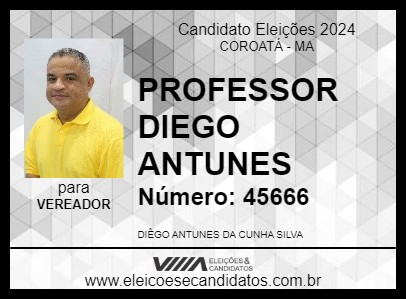 Candidato PROFESSOR DIEGO ANTUNES 2024 - COROATÁ - Eleições