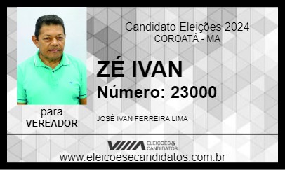 Candidato ZÉ IVAN 2024 - COROATÁ - Eleições