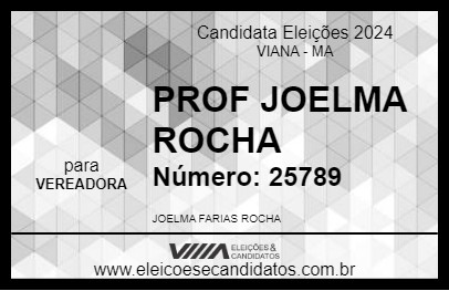 Candidato PROF JOELMA ROCHA 2024 - VIANA - Eleições