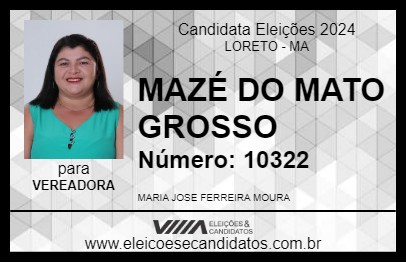 Candidato MAZÉ DO MATO GROSSO 2024 - LORETO - Eleições