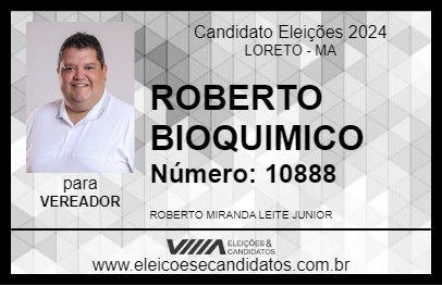 Candidato ROBERTO BIOQUIMICO 2024 - LORETO - Eleições