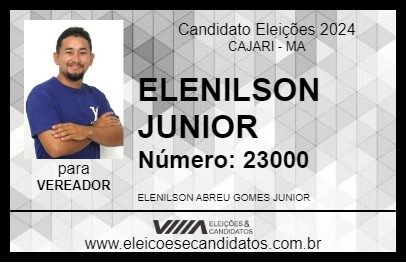 Candidato ELENILSON JUNIOR 2024 - CAJARI - Eleições