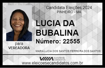 Candidato LUCIA DA BUBALINA 2024 - PINHEIRO - Eleições