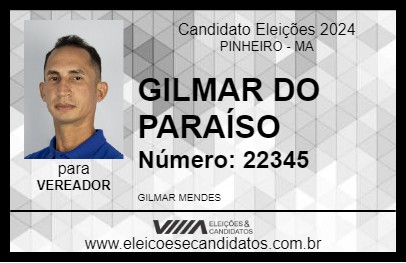 Candidato GILMAR DO PARAÍSO 2024 - PINHEIRO - Eleições