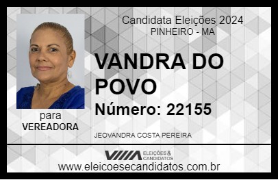 Candidato VANDRA DO POVO 2024 - PINHEIRO - Eleições