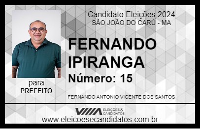 Candidato FERNANDO IPIRANGA 2024 - SÃO JOÃO DO CARÚ - Eleições