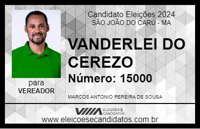 Candidato VANDERLEI DO CEREZO 2024 - SÃO JOÃO DO CARÚ - Eleições