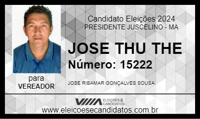 Candidato JOSE THU THE 2024 - PRESIDENTE JUSCELINO - Eleições