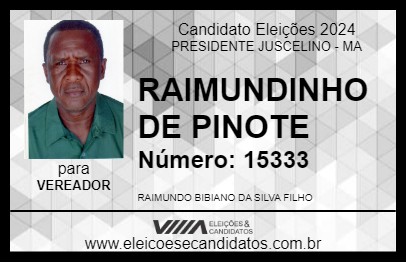 Candidato RAIMUNDINHO DE PINOTE 2024 - PRESIDENTE JUSCELINO - Eleições