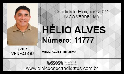 Candidato HÉLIO ALVES 2024 - LAGO VERDE - Eleições