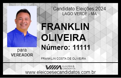 Candidato FRANKLIN OLIVEIRA 2024 - LAGO VERDE - Eleições