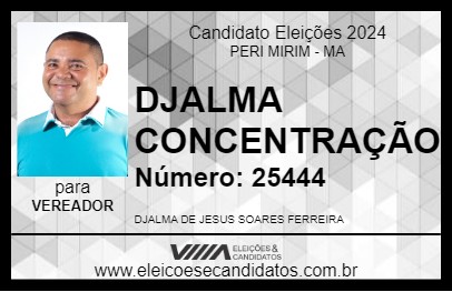 Candidato DJALMA CONCENTRAÇÃO 2024 - PERI MIRIM - Eleições